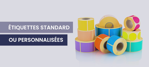 Etiquettes standard ou personnalisées