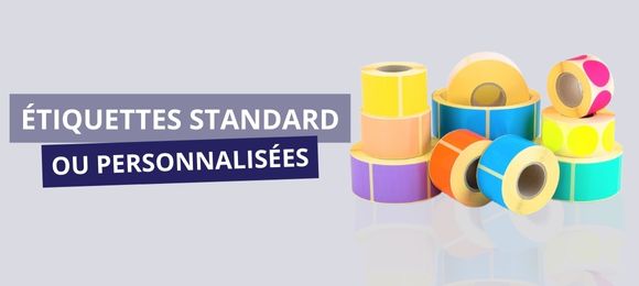 Etiquettes standard ou personnalisées